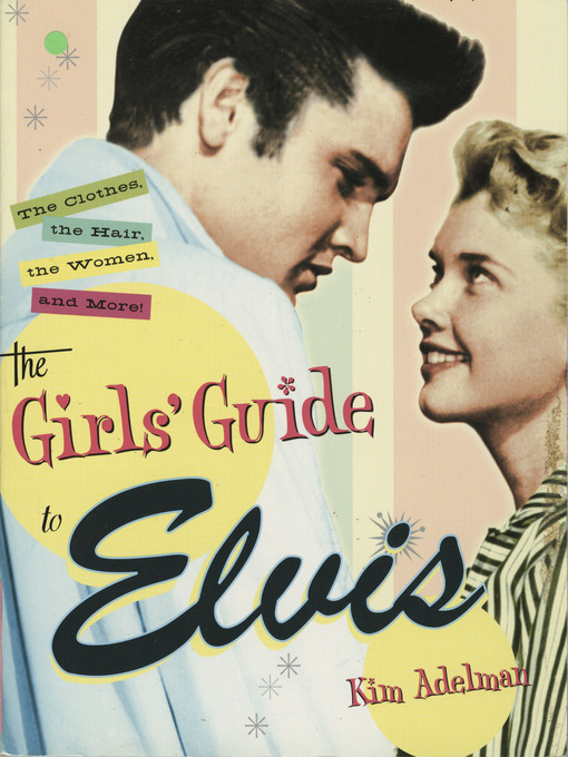 Title details for The Girls' Guide to Elvis by Kim Adelman - Wait list